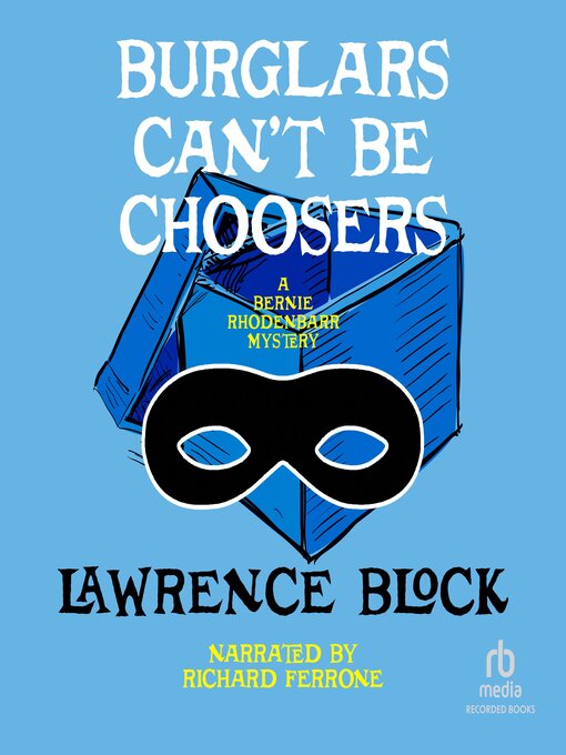 Title details for Burglars Can't Be Choosers by Lawrence Block - Available